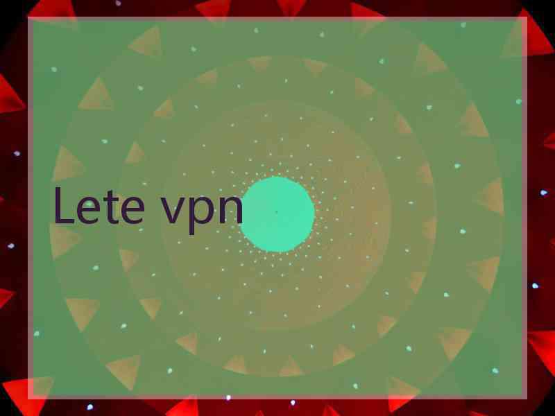 Lete vpn