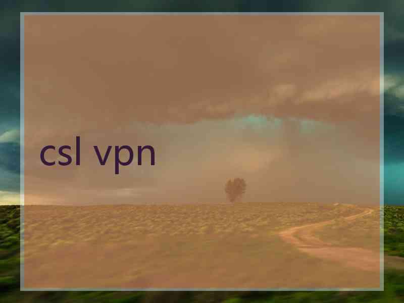 csl vpn